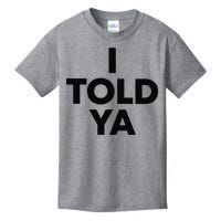 I Told Ya Tennis I Told You Kids T-Shirt