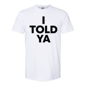 I Told Ya Tennis I Told You Softstyle CVC T-Shirt