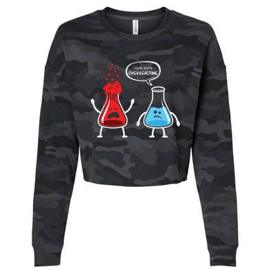 I Think Youre Overreacting Funny Nerd Chemistry Cropped Pullover Crew