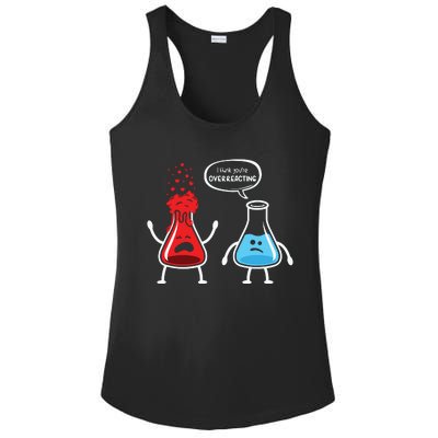 I Think Youre Overreacting Funny Nerd Chemistry Ladies PosiCharge Competitor Racerback Tank