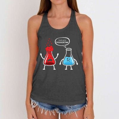 I Think Youre Overreacting Funny Nerd Chemistry Women's Knotted Racerback Tank