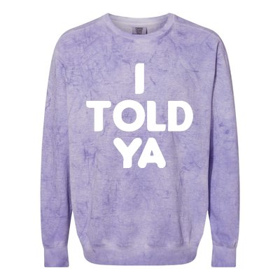 I Told Ya Challengers I Told Ya Funny Euphoria Colorblast Crewneck Sweatshirt