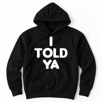 I Told Ya Challengers I Told Ya Funny Euphoria Hoodie