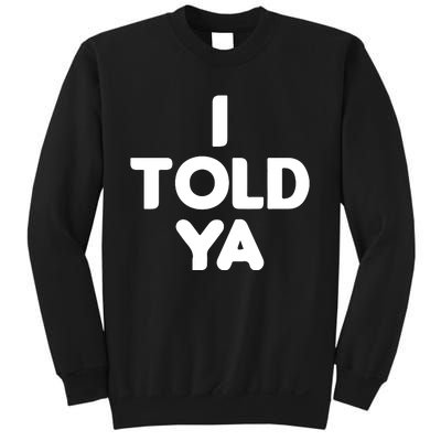 I Told Ya Challengers I Told Ya Funny Euphoria Sweatshirt