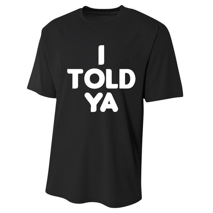 I Told Ya Challengers I Told Ya Funny Euphoria Performance Sprint T-Shirt