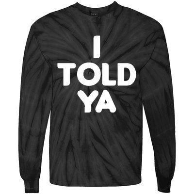 I Told Ya Challengers I Told Ya Funny Euphoria Tie-Dye Long Sleeve Shirt