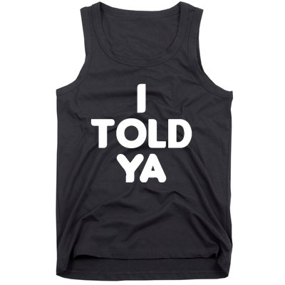 I Told Ya Challengers I Told Ya Funny Euphoria Tank Top