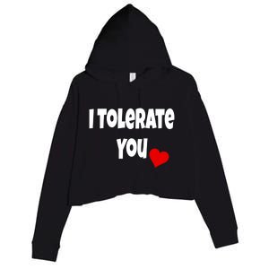 I Tolerate You Funny Couple Funny Gift Valentines Day Matching Gift Crop Fleece Hoodie