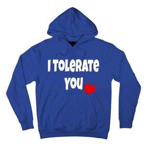 I Tolerate You Funny Couple Funny Gift Valentines Day Matching Gift Hoodie