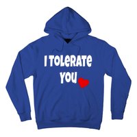 I Tolerate You Funny Couple Funny Gift Valentines Day Matching Gift Hoodie