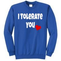 I Tolerate You Funny Couple Funny Gift Valentines Day Matching Gift Sweatshirt