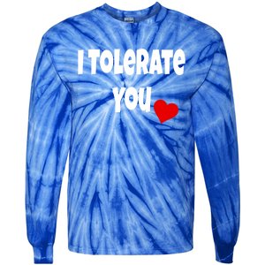 I Tolerate You Funny Couple Funny Gift Valentines Day Matching Gift Tie-Dye Long Sleeve Shirt