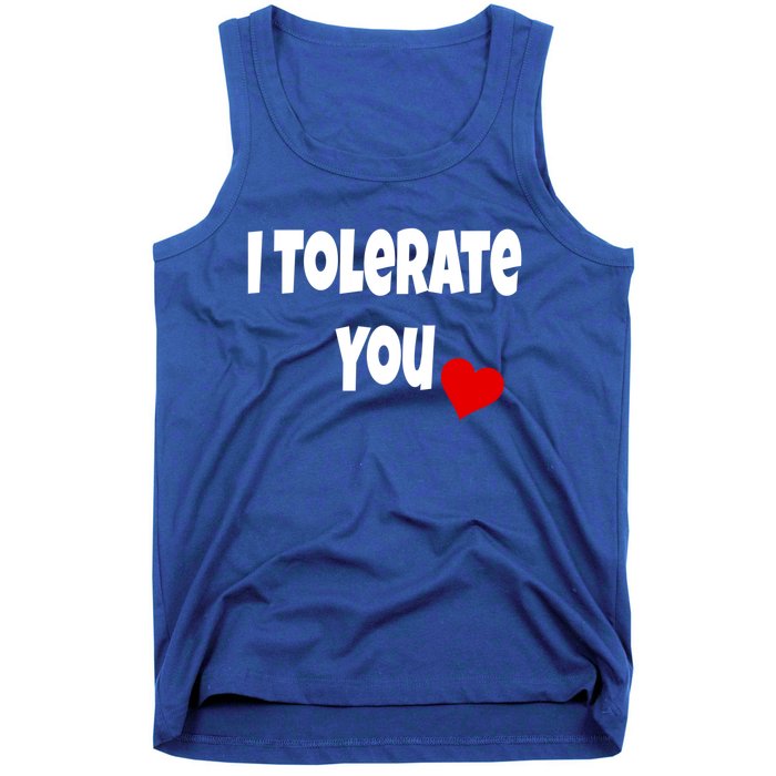 I Tolerate You Funny Couple Funny Gift Valentines Day Matching Gift Tank Top