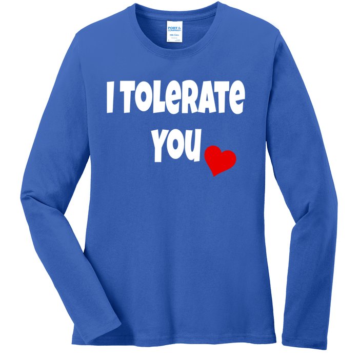 I Tolerate You Funny Couple Funny Gift Valentines Day Matching Gift Ladies Long Sleeve Shirt