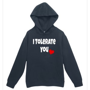 I Tolerate You Funny Couple Funny Gift Valentines Day Matching Gift Urban Pullover Hoodie