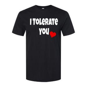 I Tolerate You Funny Couple Funny Gift Valentines Day Matching Gift Softstyle CVC T-Shirt