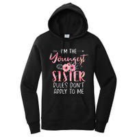 IM The Youngest Sister Rules DonT Apply To Me Floral Cute Women's Pullover Hoodie