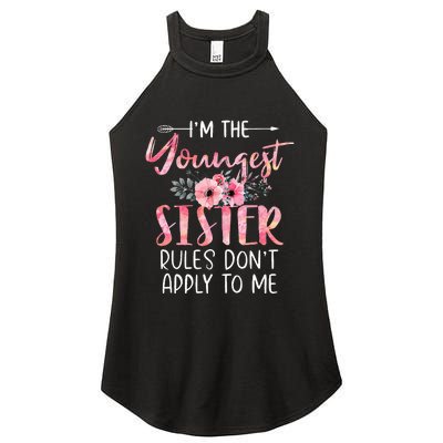 IM The Youngest Sister Rules DonT Apply To Me Floral Cute Women's Perfect Tri Rocker Tank