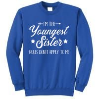 I'm The Youngest Sister Rules Not Apply To Me Funny Gift Sweatshirt