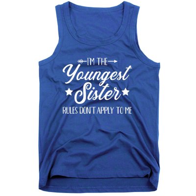 I'm The Youngest Sister Rules Not Apply To Me Funny Gift Tank Top