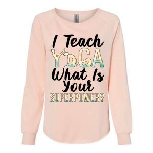 I Teach Yoga Instructor Yoga Teacher Gift Womens California Wash Sweatshirt