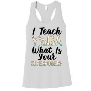 I Teach Yoga Instructor Yoga Teacher Gift Women's Racerback Tank