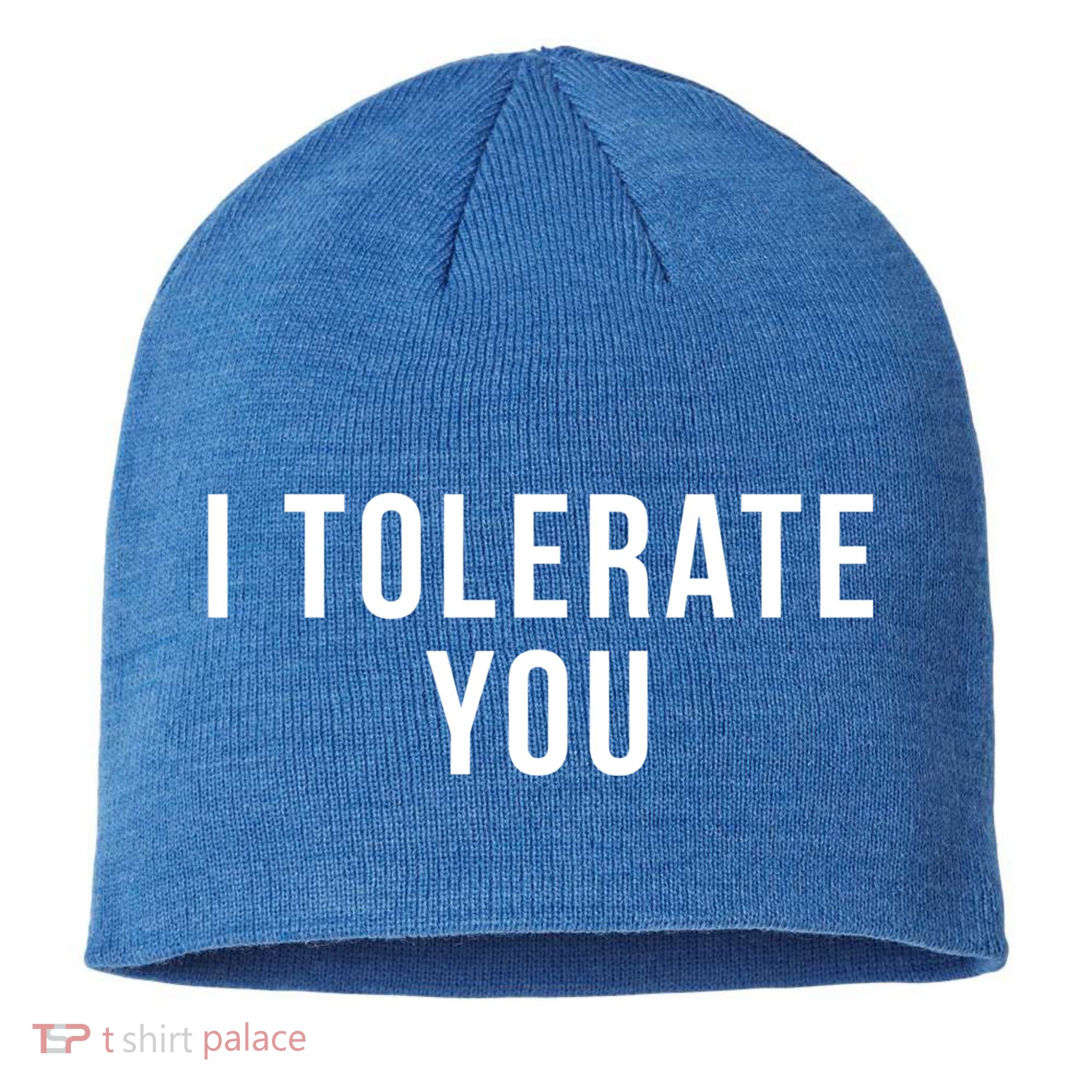 I Tolerate You Funny Valentines Day Gift Sustainable Beanie