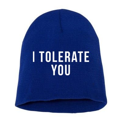 I Tolerate You Funny Valentines Day Gift Short Acrylic Beanie