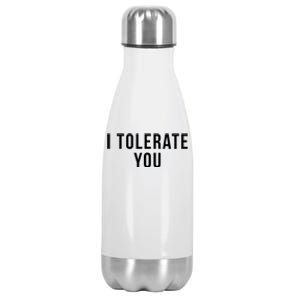 I Tolerate You Funny Valentines Day Gift Stainless Steel Insulated Water Bottle