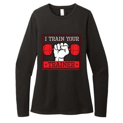 I Train Your Trainer Fitness Dumbbell Exercise Gym Gift Idea Gift Womens CVC Long Sleeve Shirt