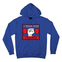 I Train Your Trainer Fitness Dumbbell Exercise Gym Gift Idea Gift Hoodie