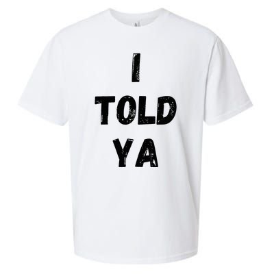 I Told Ya Sueded Cloud Jersey T-Shirt