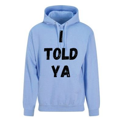 I Told Ya Unisex Surf Hoodie