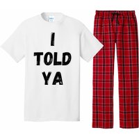 I Told Ya Pajama Set