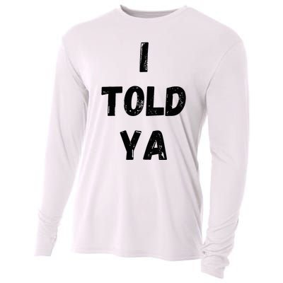 I Told Ya Cooling Performance Long Sleeve Crew