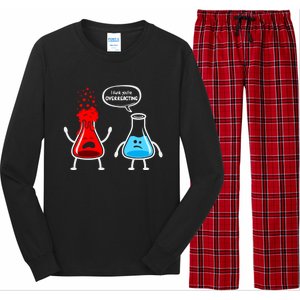 I Think YouRe Overreacting Funny Nerd Chemistry Great Gift Long Sleeve Pajama Set