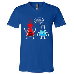 I Think YouRe Overreacting Funny Nerd Chemistry Great Gift V-Neck T-Shirt