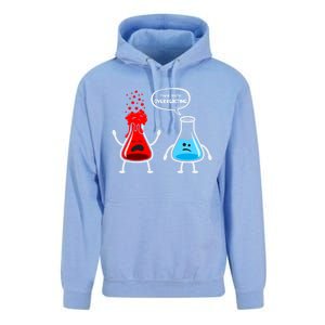 I Think YouRe Overreacting Funny Nerd Chemistry Great Gift Unisex Surf Hoodie