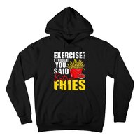 I Thought You Said Extra Fries Fast Food Lover French Fry Hoodie