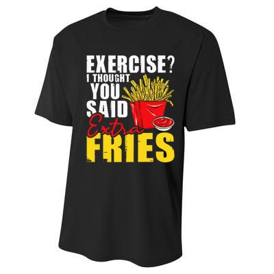 I Thought You Said Extra Fries Fast Food Lover French Fry Performance Sprint T-Shirt