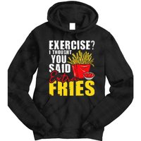 I Thought You Said Extra Fries Fast Food Lover French Fry Tie Dye Hoodie