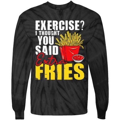 I Thought You Said Extra Fries Fast Food Lover French Fry Tie-Dye Long Sleeve Shirt