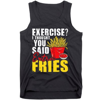 I Thought You Said Extra Fries Fast Food Lover French Fry Tank Top