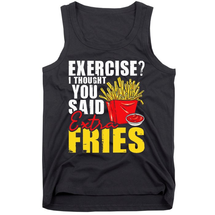 I Thought You Said Extra Fries Fast Food Lover French Fry Tank Top