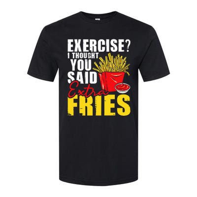 I Thought You Said Extra Fries Fast Food Lover French Fry Softstyle CVC T-Shirt