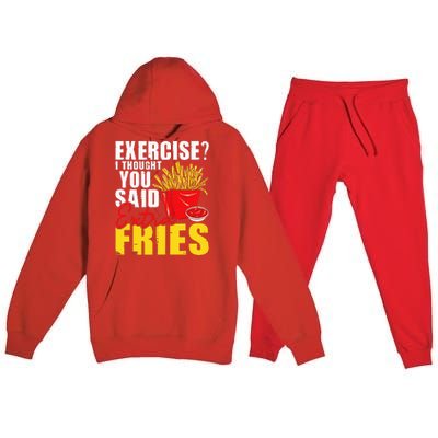 I Thought You Said Extra Fries Fast Food Lover French Fry Premium Hooded Sweatsuit Set