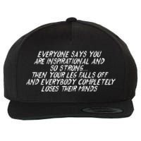 Inspirational Then Your Leg Falls Off Amputee Wool Snapback Cap