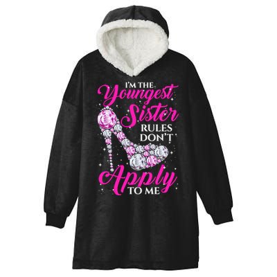 I'm The Youngest Rules Dont Apply To Me Youngest Sister Gift Hooded Wearable Blanket