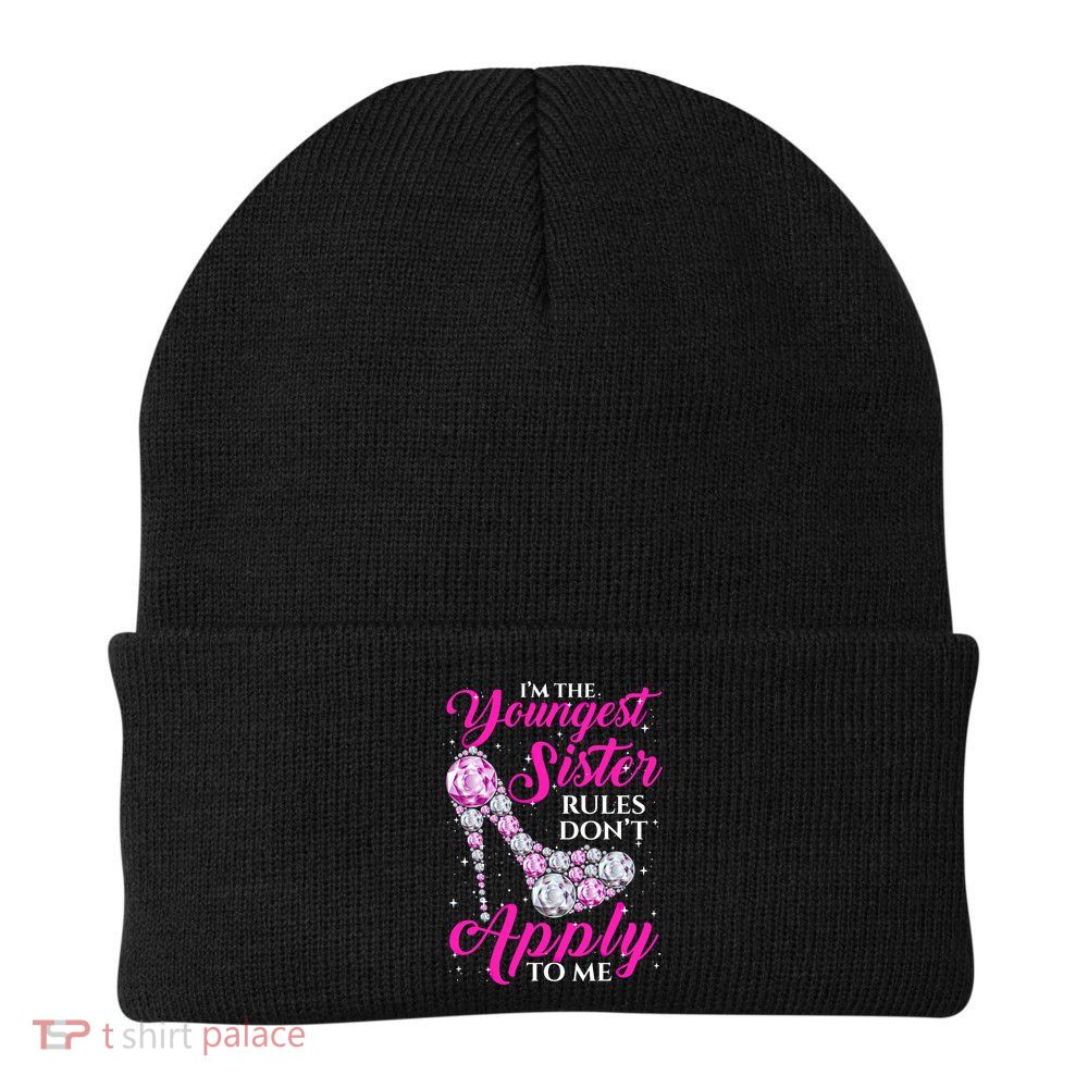 I'm The Youngest Rules Dont Apply To Me Youngest Sister Gift Beanie