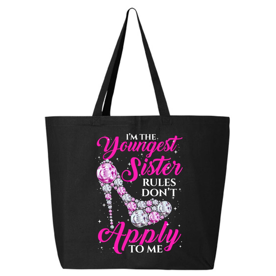 I'm The Youngest Rules Dont Apply To Me Youngest Sister Gift 25L Jumbo Tote